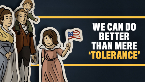 We Can Do Better Than Mere Tolerance