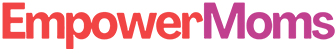 Empower Moms