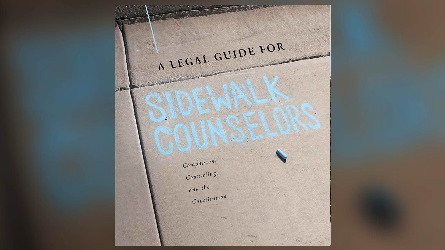 Legal Guide for Sidewalk Counselors Cover